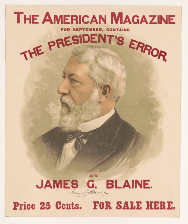 Plakat von James G. Blaine, einem US-Präsidentschaftskandidaten, im Anzug und Krawatte mit ernstem Gesichtsausdruck, betitelt "The President's Error", blickt direkt in die Kamera.