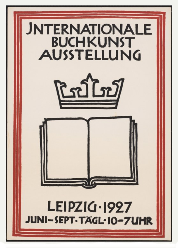 Plakat für die 'Internationale Buchkunst Ausstellung Leipzig 1927' mit einem offenen Buch und einer goldenen Krone darauf
